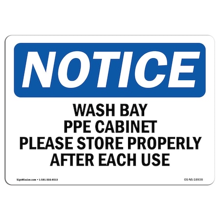 OSHA Notice Sign, Wash Bay PPE Cabinet Please Store Properly, 24in X 18in Aluminum